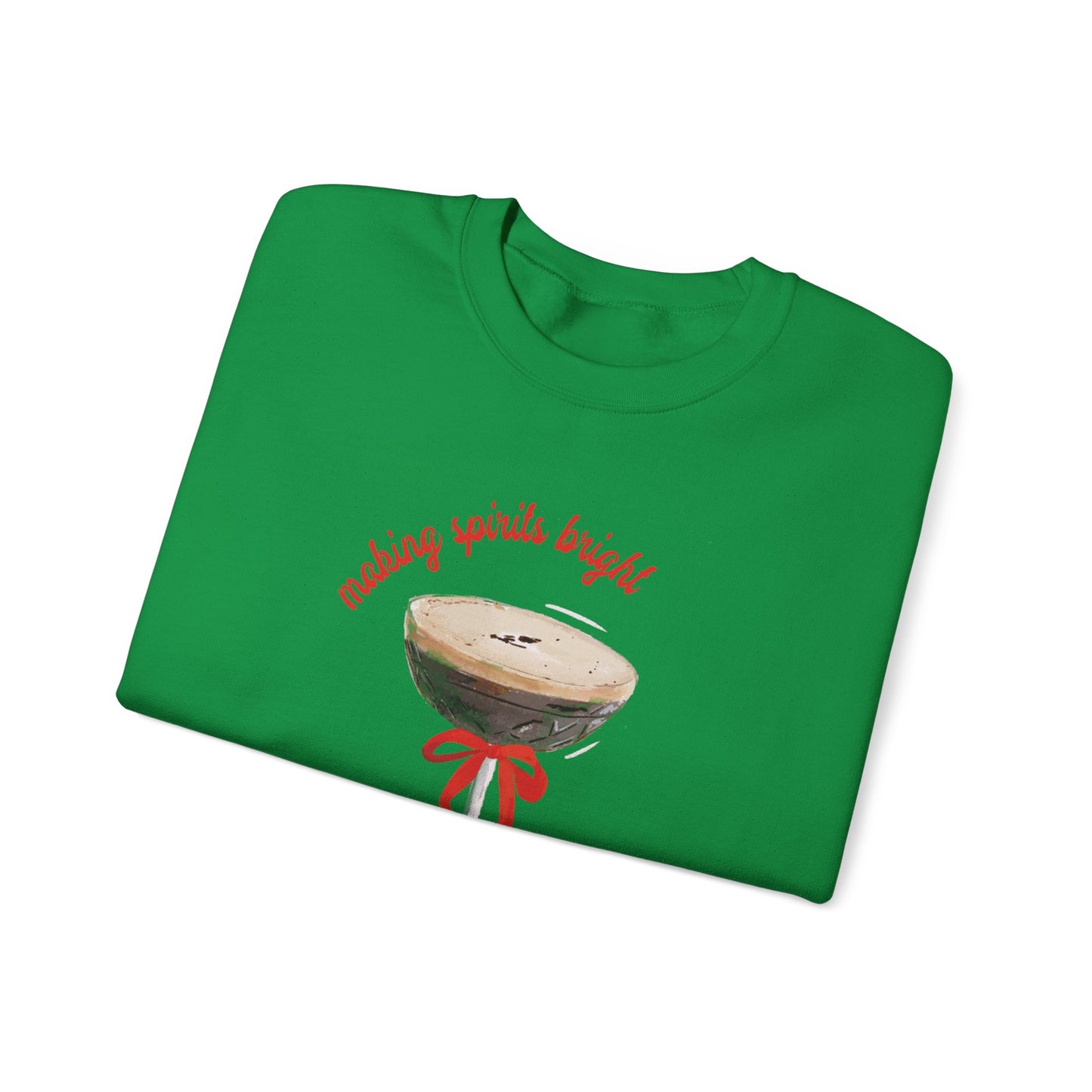 MAKING SPIRITS BRIGHT - Crewneck