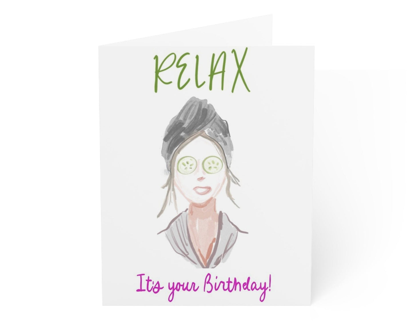 RELAX IT'S YOUR BIRTHDAY - Note Card