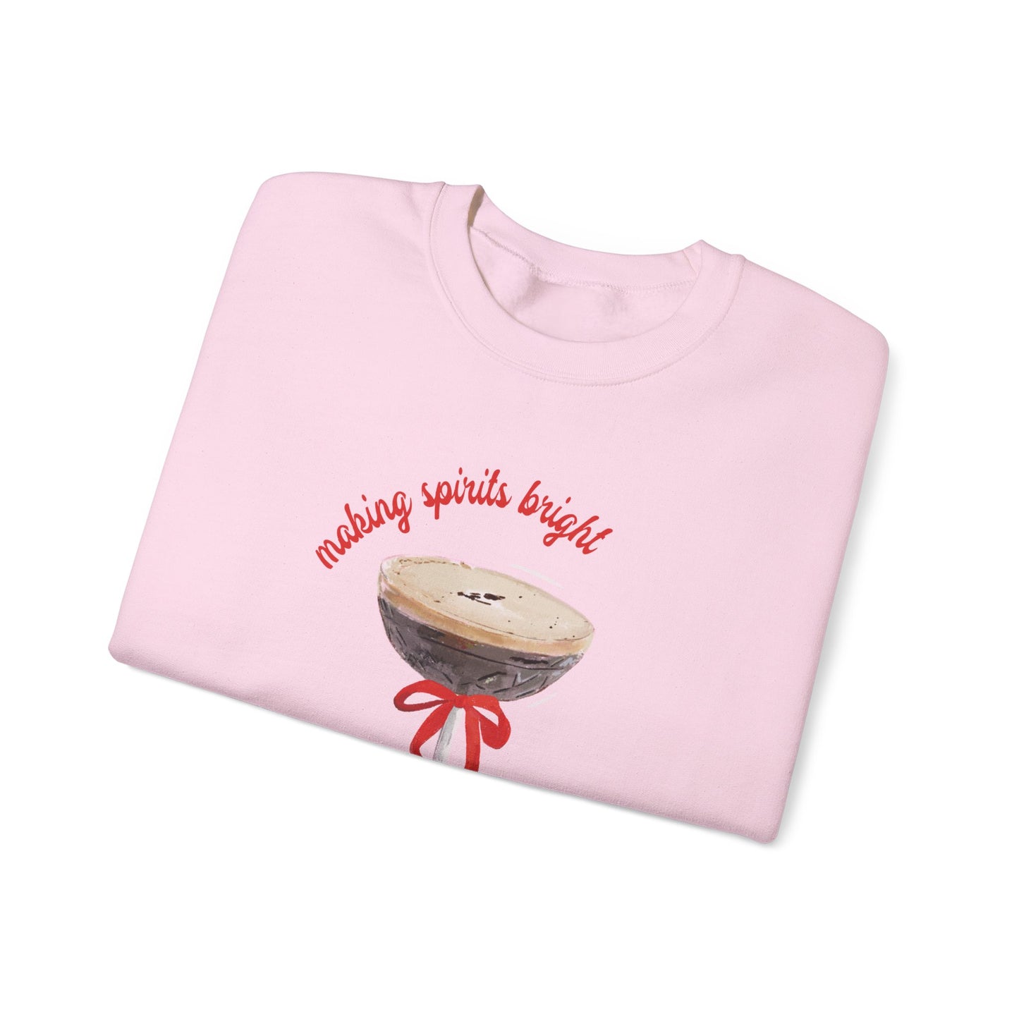 MAKING SPIRITS BRIGHT - Crewneck