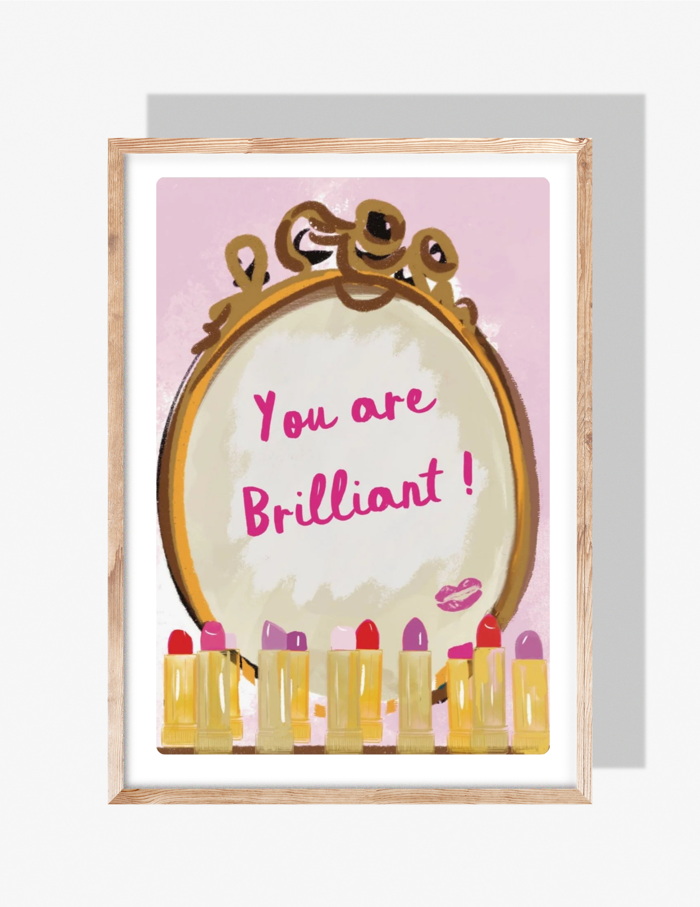 YOU ARE BRILLIANT - Art Print