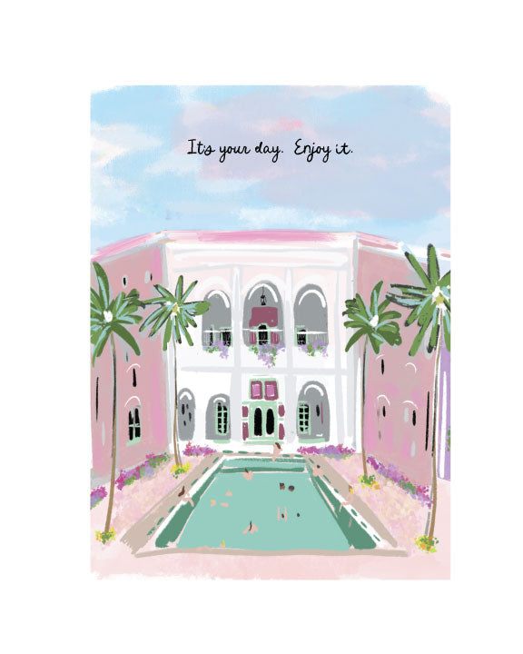 IT'S YOUR DAY. ENJOY IT - Note Card