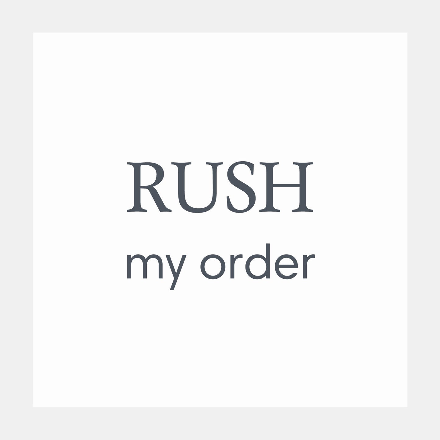 Rush my Order