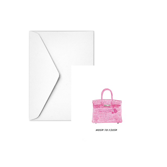 WORKIN FOR A BIRKIN -  Note Card