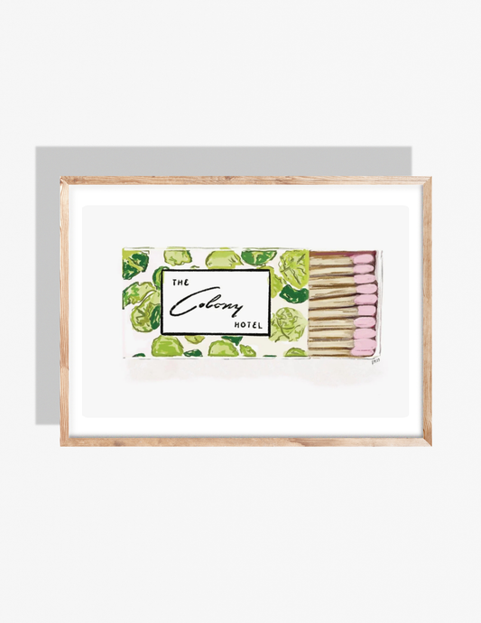 THE COLONY MATCHES - Art Print